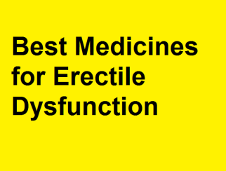 Best Medicines for Erectile Dysfunction